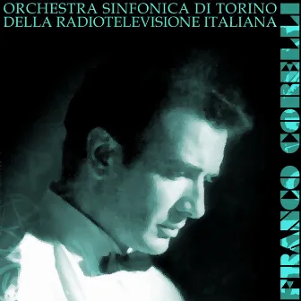 Franco Corelli by Orchestra Sinfonica Di Torino Della Radiotelevisione Italiana