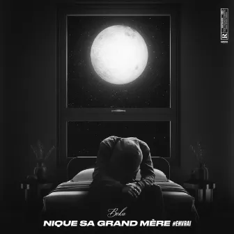 Nique sa grand mère ( En vrai) by Boka