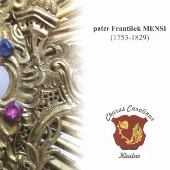 Pater František Mensi (2019) by Chorus Carolinus Kladno