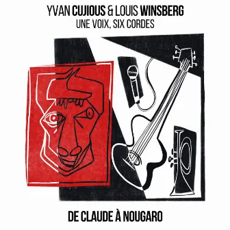 Une voix, six cordes - De Claude à Nougaro by Louis Winsberg