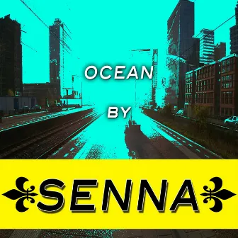 Ocean by Senna