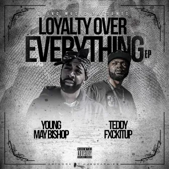 Loyalty over Everything by Young May Bishop