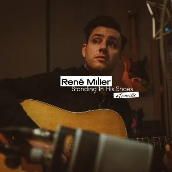 Standing in His Shoes (Acoustic) by René Miller