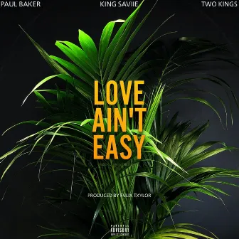 Love Ain’t Easy by Paul Baker