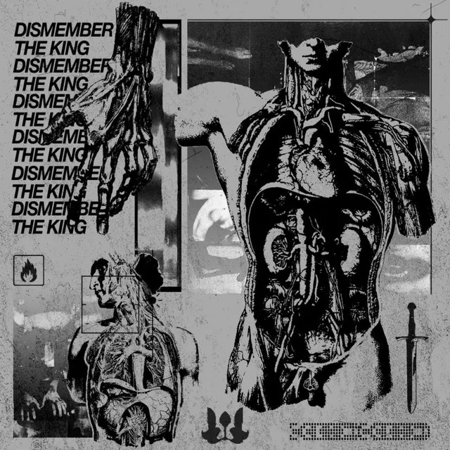 DISMEMBER THE KING