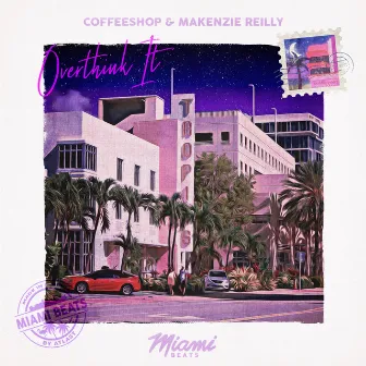 Overthink It by Makenzie Reilly