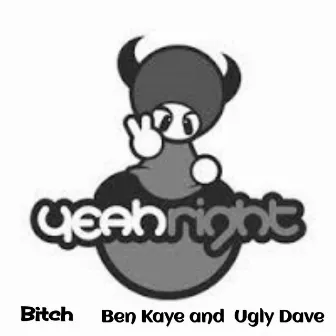 Bitch by Ben Kaye