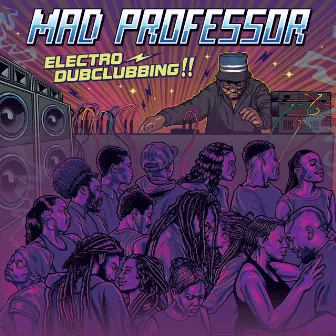 Electro Dubclubbing by Mad Professor