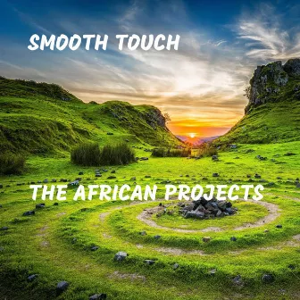 The African Projects by Smooth Touch