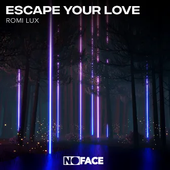 Escape Your Love by Romi Lux