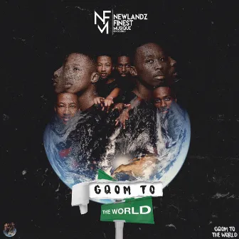 Gqom To The World by Newlandz Finest