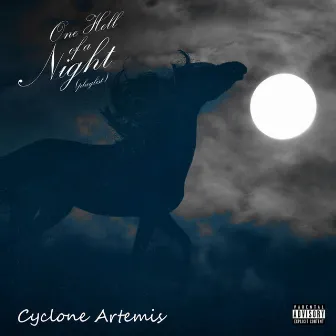 One Hell Of A Night by Cyclone Artemis