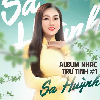 Nhạc Trữ Tình Sa Huỳnh (Vol. 1) by Sa Huỳnh