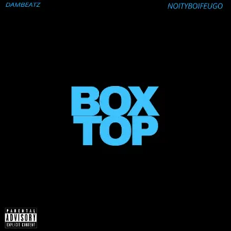 BoxTop by Dambeatz