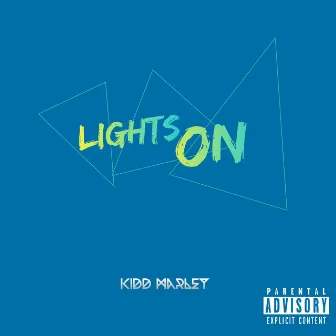 Lights On by Kidd Marley