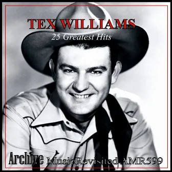 25 Greatest Hits by Tex Williams