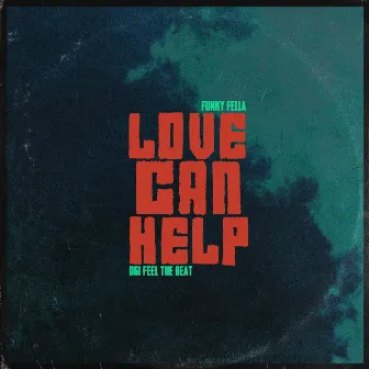 Love Can Help by Ogi Feel the Beat