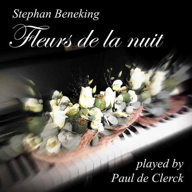 Stephan Beneking: Fleurs de la Nuit