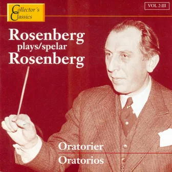 Rosenberg Plays Rosenberg: Oratorios by Hilding Rosenberg