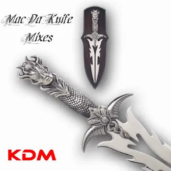 Mac Da Knife Mixes by Mac Da Knife