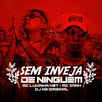 Sem Inveja de Ninguém by Mc Lukinha HBT