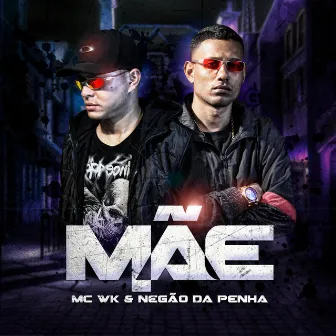 Mãe by MC Wk