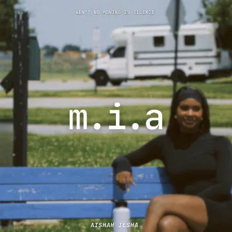 m.i.a by Aishah Iesha