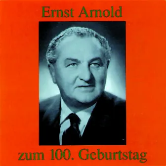 Ernst Arnold zum 100. Geburtstag by Ernst Arnold