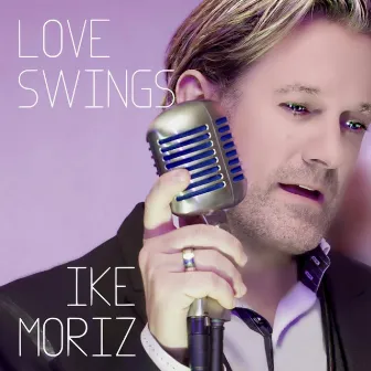 Love Swings by Ike Moriz