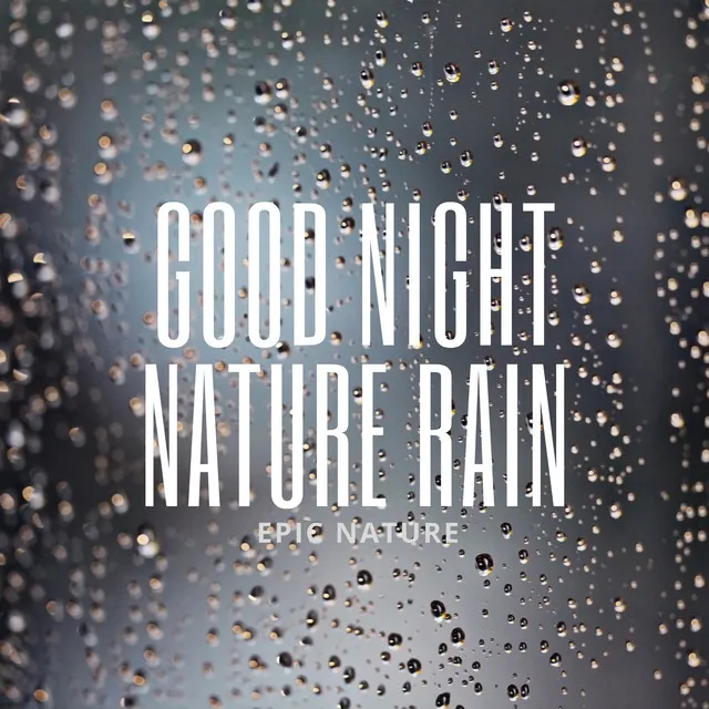 Good Night Nature Rain