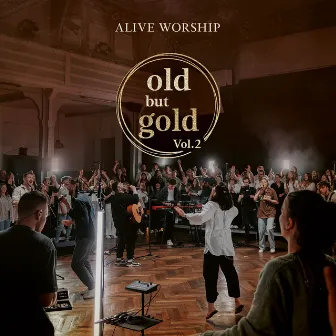 Old but Gold, Vol. 2 (Live) by Alive Worship