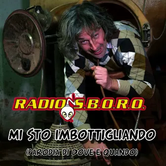 Mi sto imbottigliando (Parodia di Dove e quando di Benji e Fede) by Radiosboro