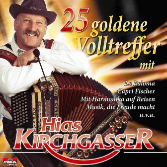 25 goldene Volltreffer mit Hias Kirchgasser by Hias Kirchgasser