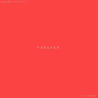 Forever by Rambo Hustle