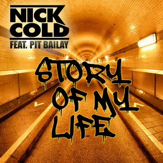 Story of My Life (Edition 2017) by Nick Cold