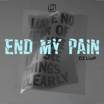 End My Pain by DJ LioP