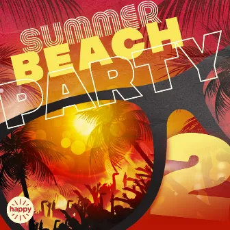 Summer Beach Party 2 by The Home Of Happy