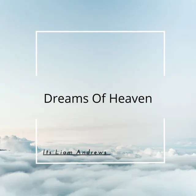 Dreams of Heaven