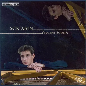 Scriabin: Piano Works by Yevgeny Sudbin