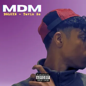 Mdm Deluxe by Tavin Zs