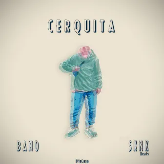 Cerquita by Bano