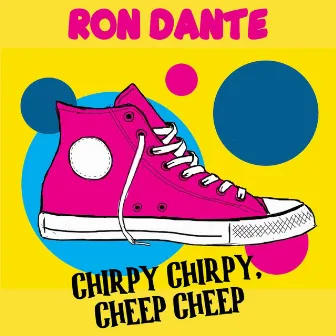 Chirpy Chirpy Cheep Cheep by Ron Dante