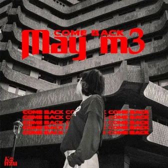 Comeback by MAY M3 MUSIC