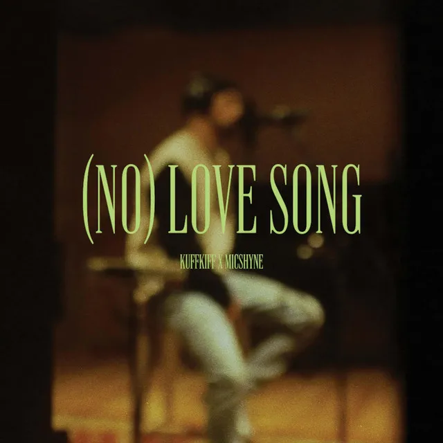 (NO) LOVE SONG