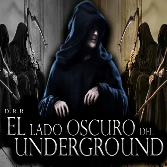 D.R.R. - El Lado Oscuro del Underground by General Blopas