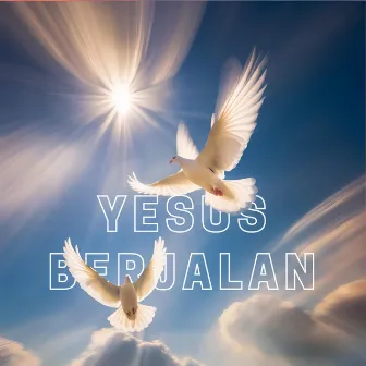 Yesus Berjalan by Holy Gospel Music