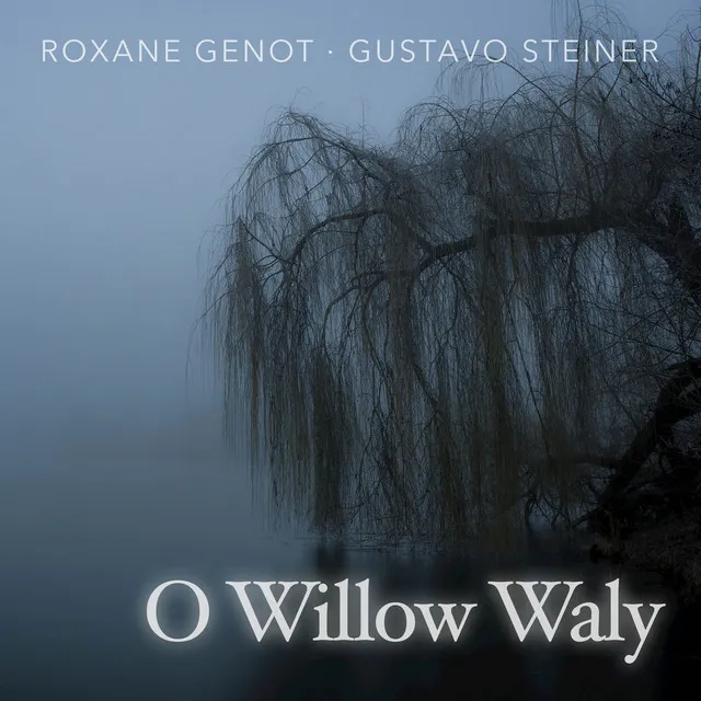 O Willow Waly (From 