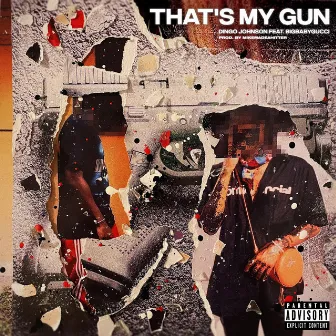 That's My Gun by Dingo Johnson