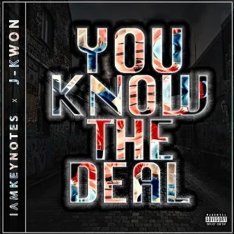 You Know the Deal by Iamkeynotes