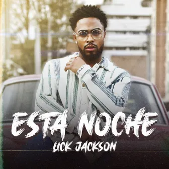 Esta Noche by Lick Jackson